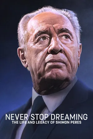 Không ngừng ước mơ: Cuộc đời và di sản của Shimon Peres Không ngừng ước mơ: Cuộc đời và di sản của Shimon Peres